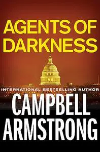 «Agents of Darkness» by Campbell Armstrong