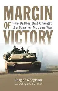 Margin of Victory : Five Battles That Changed the Face of Modern War