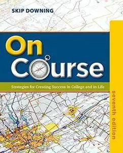 On Course: Strategies for Creating Success in College and in Life, 7th Edition (repost)