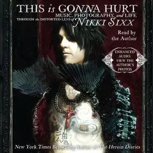 «This Is Gonna Hurt» by Nikki Sixx
