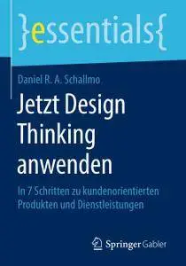 Jetzt Design Thinking anwenden: In 7 Schritten zu kundenorientierten Produkten und Dienstleistungen (Repost)