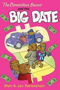 «The Berenstain Bears Chapter Book: The Big Date» by Jan Berenstain, Stan