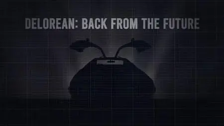 BBC - Delorean: Back from the Future (2021)
