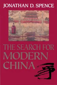 Jonathan D. Spence, "The Search for Modern China"