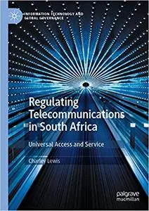 Regulating Telecommunications in South Africa: Universal Access and Service