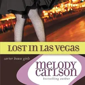 «Lost in Las Vegas» by Melody Carlson