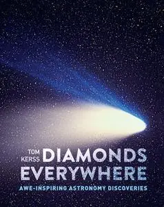 Diamonds Everywhere: Awe-inspiring astronomy discoveries