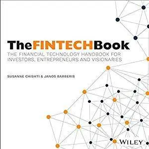 The FINTECH Book: The Financial Technology Handbook for Investors, Entrepreneurs and Visionaries [Audiobook]