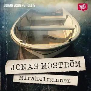 «Mirakelmannen» by Jonas Moström