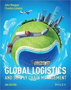 Global Logistics and Supply Chain Management, 3rd Edition