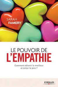 Sarah Famery, "Le pouvoir de l'empathie: Comment obtenir le meilleur et éviter le pire ?"