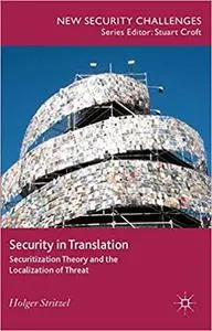 Security in Translation: Securitization Theory and the Localization of Threat