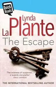 «The Escape (Quick Read 2014)» by Lynda La Plante