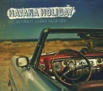 A - Havana Holiday: The Ultimate Cuban Vacation (2007)