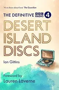 The Definitive Desert Island Discs: 80 Years of Castaways