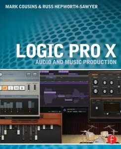 Logic Pro X: Audio and Music Production (repost)