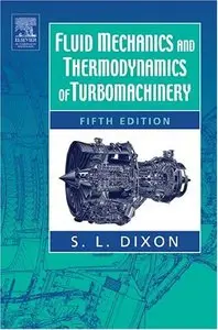 Fluid Mechanics and Thermodynamics of Turbomachinery, Fifth Edition (repost)