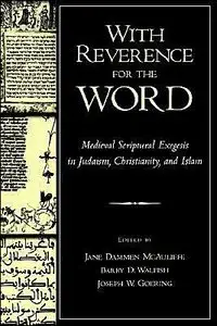With Reverence for the Word: Medieval Scriptural Exegesis in Judaism, Christianity, and Islam (repost)