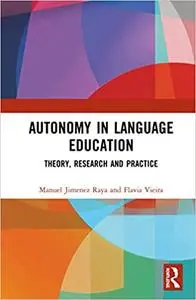 Autonomy in Language Education: Theory, Research and Practice