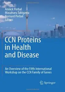 CCN proteins in health and disease: An overview of the Fifth International Workshop on the CCN family of genes