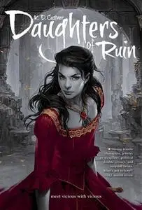 «Daughters of Ruin» by K. D. Castner