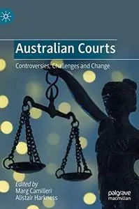 Australian Courts: Controversies, Challenges and Change