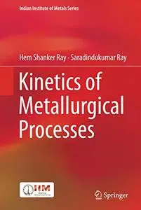 Kinetics of Metallurgical Processes (Repost)