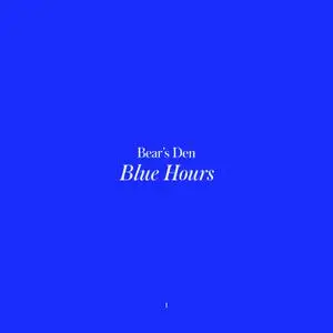 Bear's Den - Blue Hours (2022) [Official Digital Download 24/96]