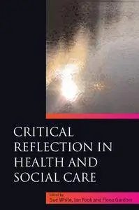 Critical reflection in health and social care