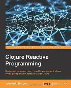 Clojure Reactive Programming (Repost)
