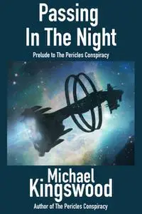 «Passing in the Night» by Michael Kingswood