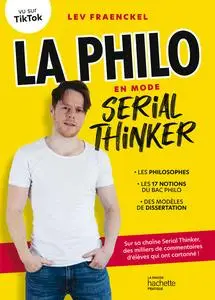 La philo en mode Serial Thinker - Lev Fraenckel