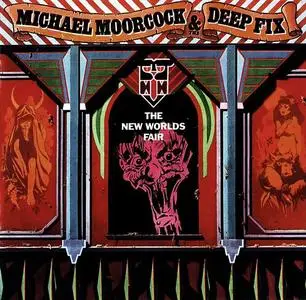 Michael Moorcock & Deep Fix - The New Worlds Fair (1975) [Reissue 2008]