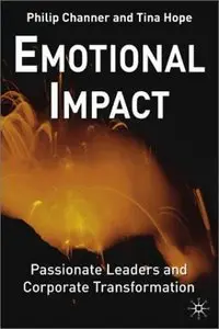 Emotional Impact: Passionate Leaders and Corporate Transformation