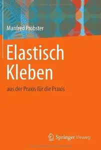 Elastisch Kleben: aus der Praxis für die Praxis