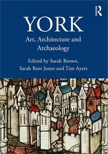 York: Art, Architecture and Archaeology