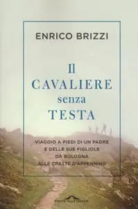 Enrico Brizzi - Il cavaliere senza testa