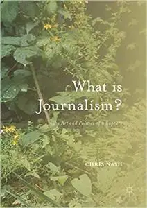 What is Journalism?: The Art and Politics of a Rupture (Repost)