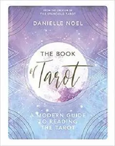 The Book of Tarot: A Modern Guide to Reading the Tarot