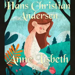 «Anne Lisbeth» by Hans Christian Andersen