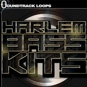 Soundtrack Loops Harlem Bass Kits (ACiD-WAV) KONTAKT BATTERY