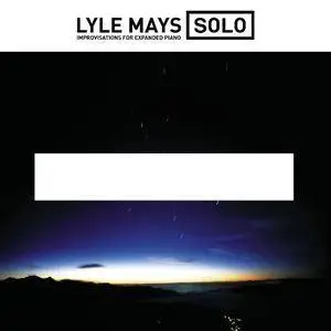 Lyle Mays - Solo (Improvisations For Expanded Piano) (2000) {Warner Bros.} **[RE-UP]**