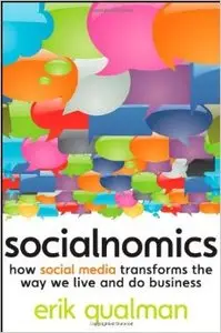 Socialnomics: How Social Media Transforms the Way We Live and Do Business