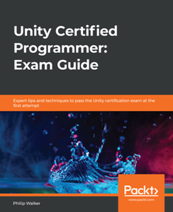 Unity Certified Programmer: Exam Guide [Repost]