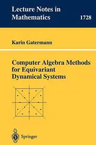Computer Algebra Methods for Equivariant Dynamical Systems