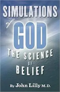 Simulations of God: The Science of Belief (Repost)