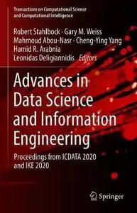Advances in Data Science and Information Engineering: Proceedings from ICDATA 2020 and IKE 2020 (Repost)