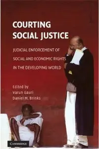 Courting Social Justice: Judicial Enforcement of Social and Economic Rights in the Developing World [Repost]