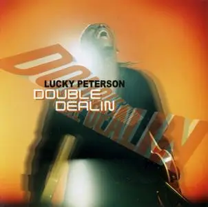 Lucky Peterson - Double Dealin' (2001)