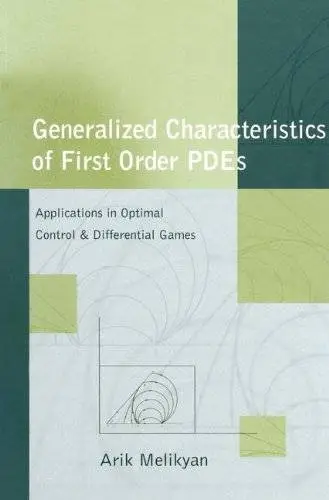 Generalized Characteristics of First Order PDEs: Applications in Optimal Control and Differential Games